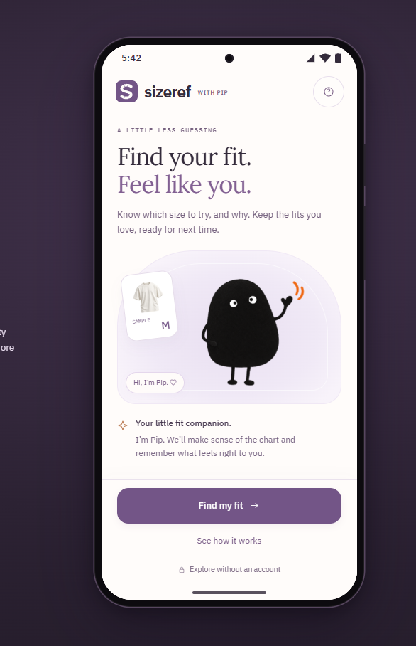 The welcome screen from SizeRef’s next update: Find your fit. Feel like you. Pip welcomes you and a Find my fit button starts the experience.